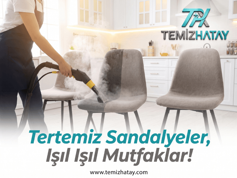 Hatay sandalye yıkama ve profesyonel kumaş sandalye temizliği hizmeti