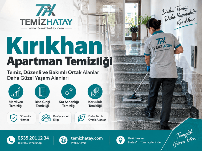 Kırıkhan apartman temizliği yapan TemizHatay apartman temizlik firması