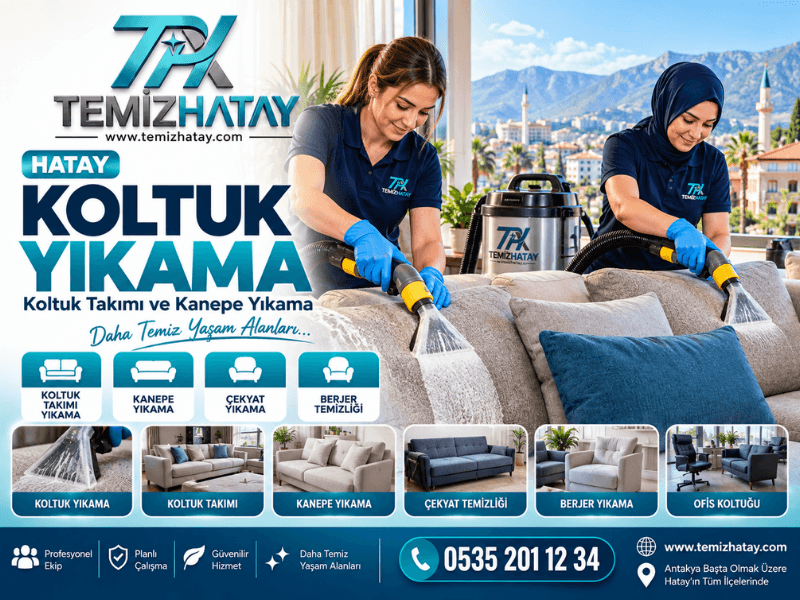 Hatay koltuk yıkama koltuk takımı ve kanepe yıkama hizmeti TemizHatay