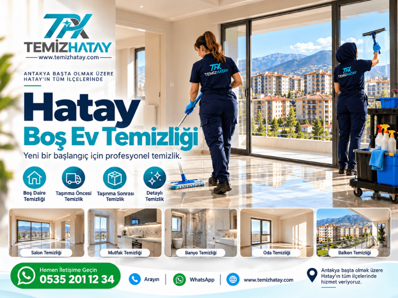 Hatay boş ev temizliği, boş daire ve taşınma temizliği hizmeti sunan TemizHatay profesyonel temizlik ekibi