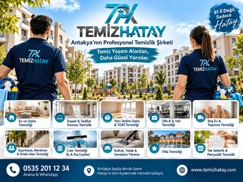 Hatay temizlik şirketi TemizHatay ile Antakya’da profesyonel ev, ofis, inşaat sonrası, boş ev, apartman, cam, koltuk ve yatak temizliği hizmetleri