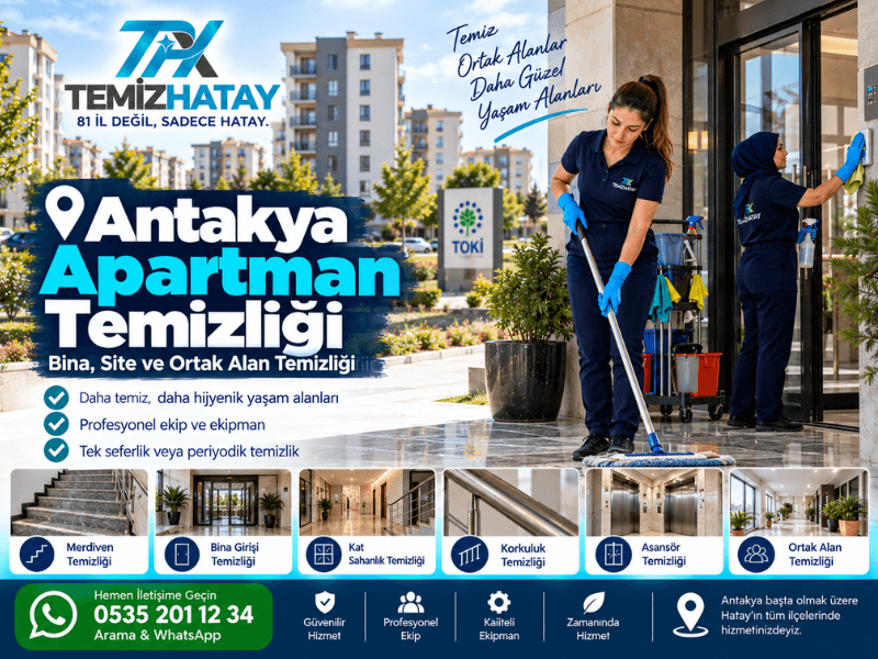 Antakya apartman temizliği hizmeti kapsamında bina ve ortak alanları temizleyen TemizHatay ekibi