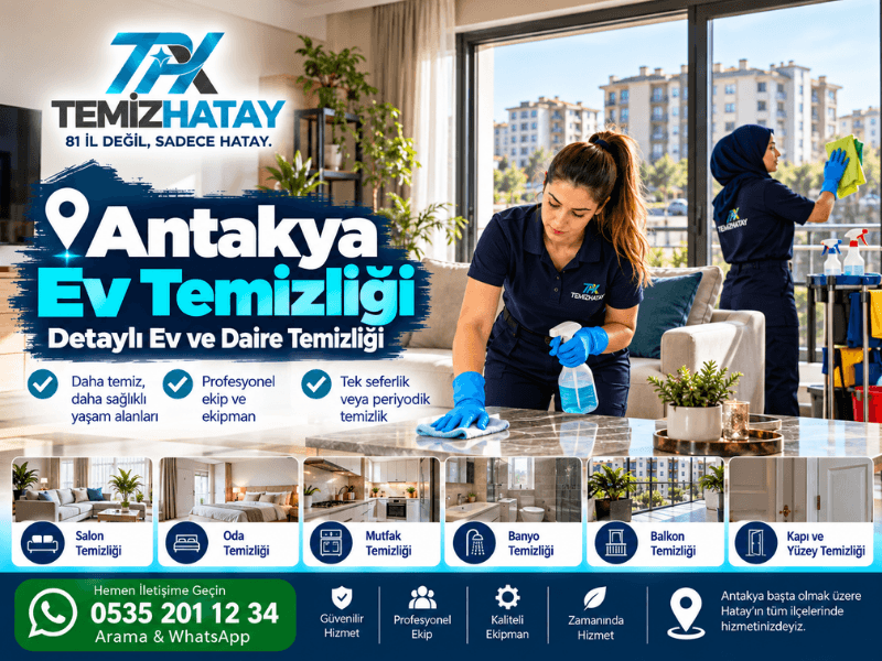 Antakya ev temizliği hizmeti kapsamında ev ve daire temizliği yapan TemizHatay ekibi