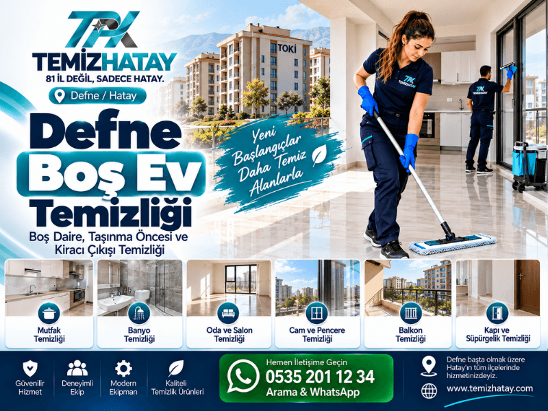 Defne boş ev temizliği TemizHatay boş daire ve taşınma öncesi temizlik hizmeti