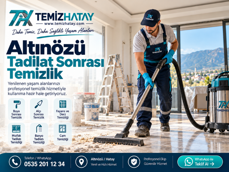 Altınözü tadilat sonrası temizlik hizmeti TemizHatay, boya, alçı, fayans ve yenileme sonrası ev ve iş yeri temizliği.