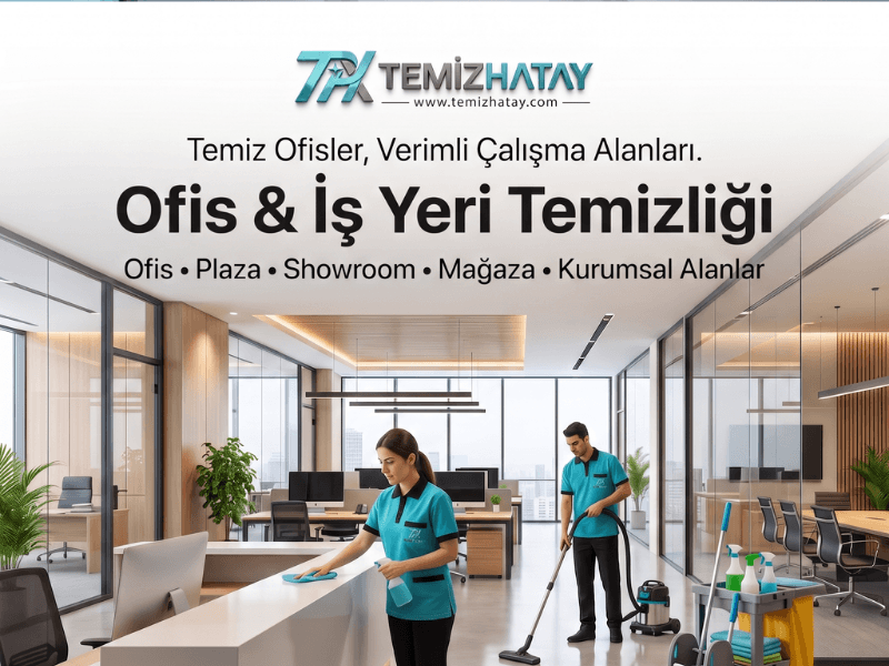 TemizHatay Hatay ofis ve iş yeri temizliği hizmeti