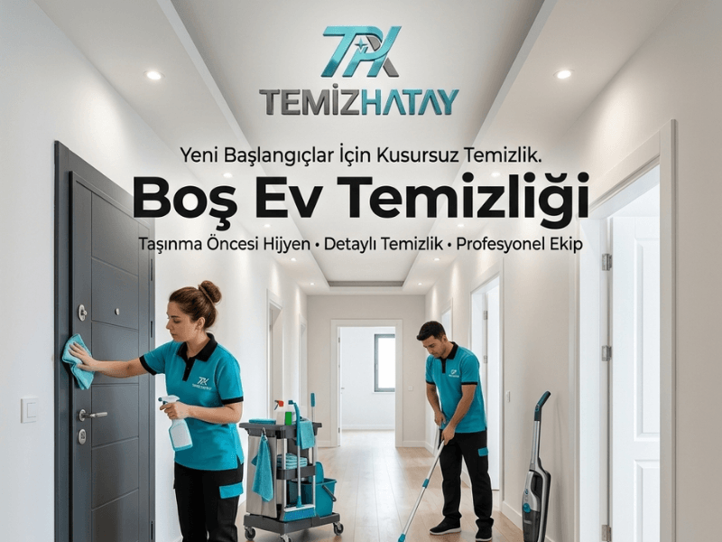 TemizHatay, Hatay ve Antakya'da taşınmadan önce boş daire temizliği hizmeti sunmaktadır.