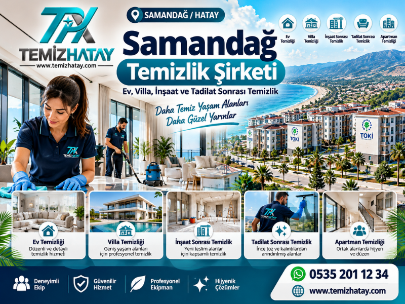 Samandağ Temizlik Şirketi TemizHatay | Ev, Villa, İnşaat Sonrası ve Detaylı Temizlik Hizmetleri